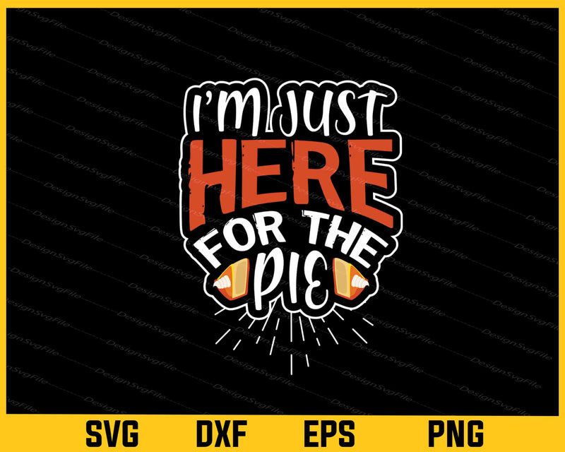 I'm Just Here for the Pig Svg Cutting Printable File  - Premium Cutting Files in SVG, PNG & EPS Formats - Premium SVG Cutting Files for Crafts