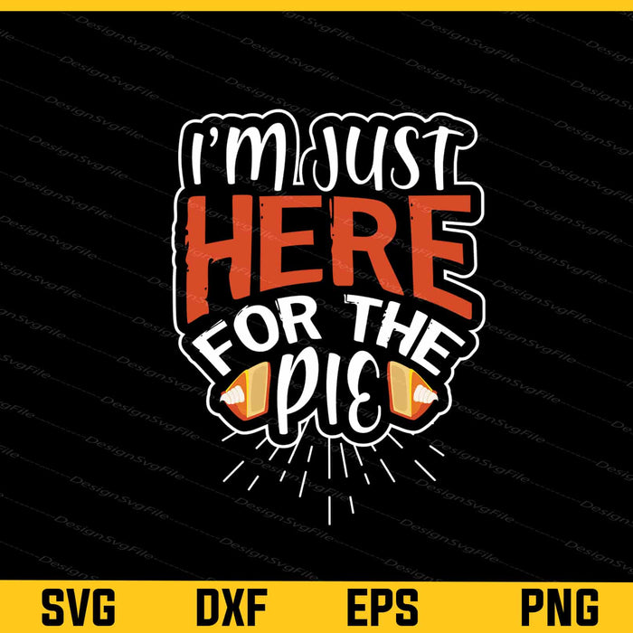 I'm Just Here for the Pig Svg Cutting Printable File  - Premium Cutting Files in SVG, PNG & EPS Formats - Premium SVG Cutting Files for Crafts