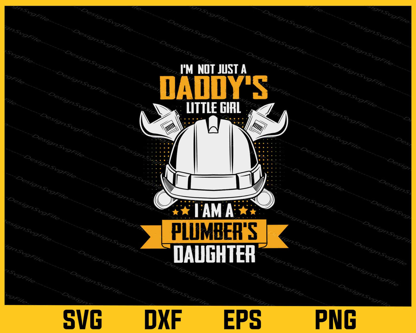 I’m Not Just A Daddys I’m A Plumber’s Svg Cutting Printable File  - Premium Cutting Files in SVG, PNG & EPS Formats - Premium SVG Cutting Files for Crafts