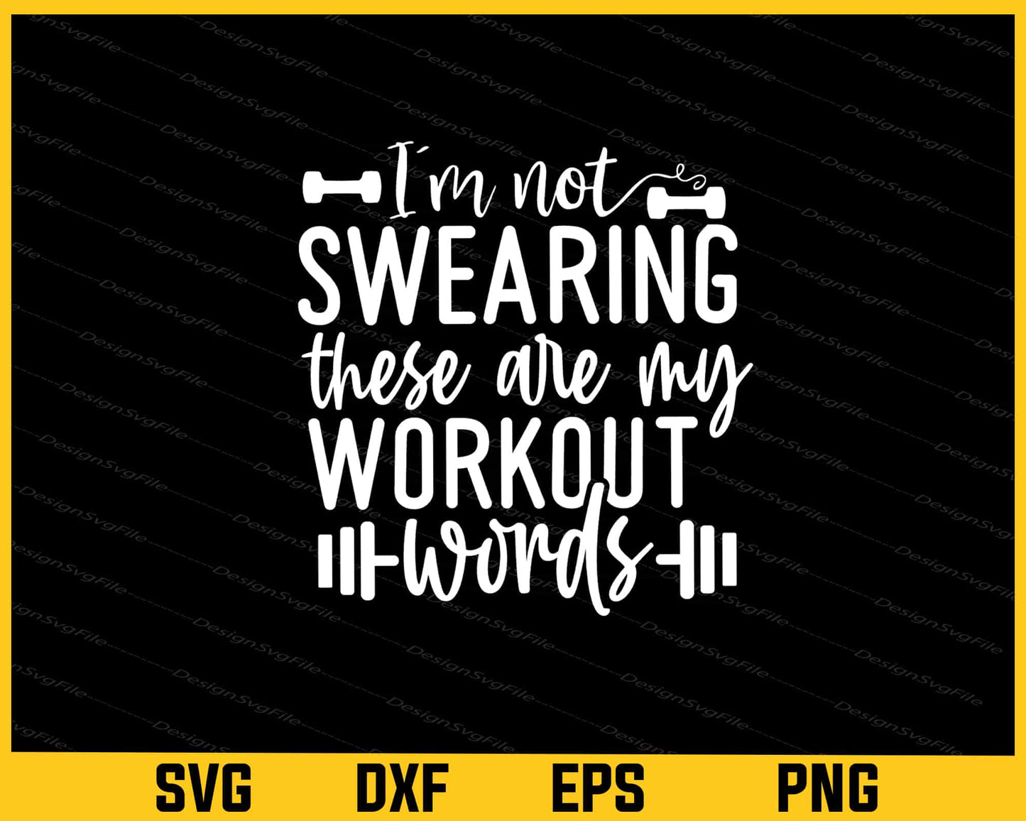 I’m Not Swearing These Are My Workout Svg Cutting Printable File  - Premium Cutting Files in SVG, PNG & EPS Formats - Premium SVG Cutting Files for Crafts