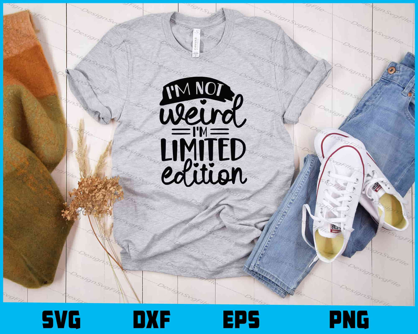 I’m Not Weird I’m Limited Edition Svg Cutting Printable File  - Premium Cutting Files in SVG, PNG & EPS Formats - Premium SVG Cutting Files for Crafts