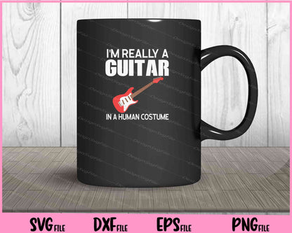 I'm Really A Guitar In A Human Halloween Funny Music Svg Cutting Printable Files  - Premium Cutting Files in SVG, PNG & EPS Formats - Premium SVG Cutting Files for Crafts