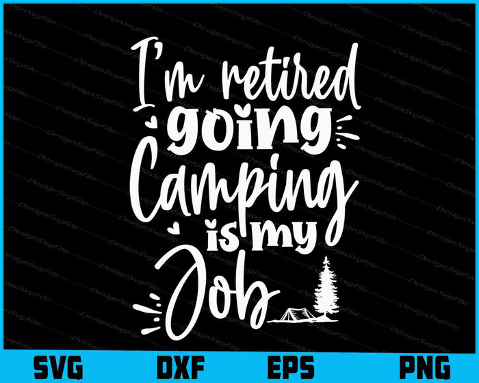 Happy Camping Bundle SVG Retired Shirt PNG