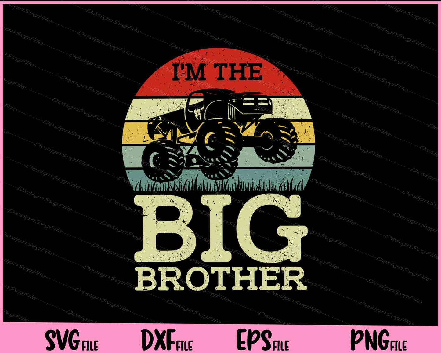 I_m The Big Brother - Funny Monster Truck Svg Cutting Printable Files  - Premium Cutting Files in SVG, PNG & EPS Formats - Premium SVG Cutting Files for Crafts