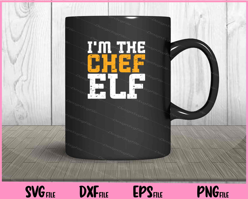 I’m The Chef Elf  mug