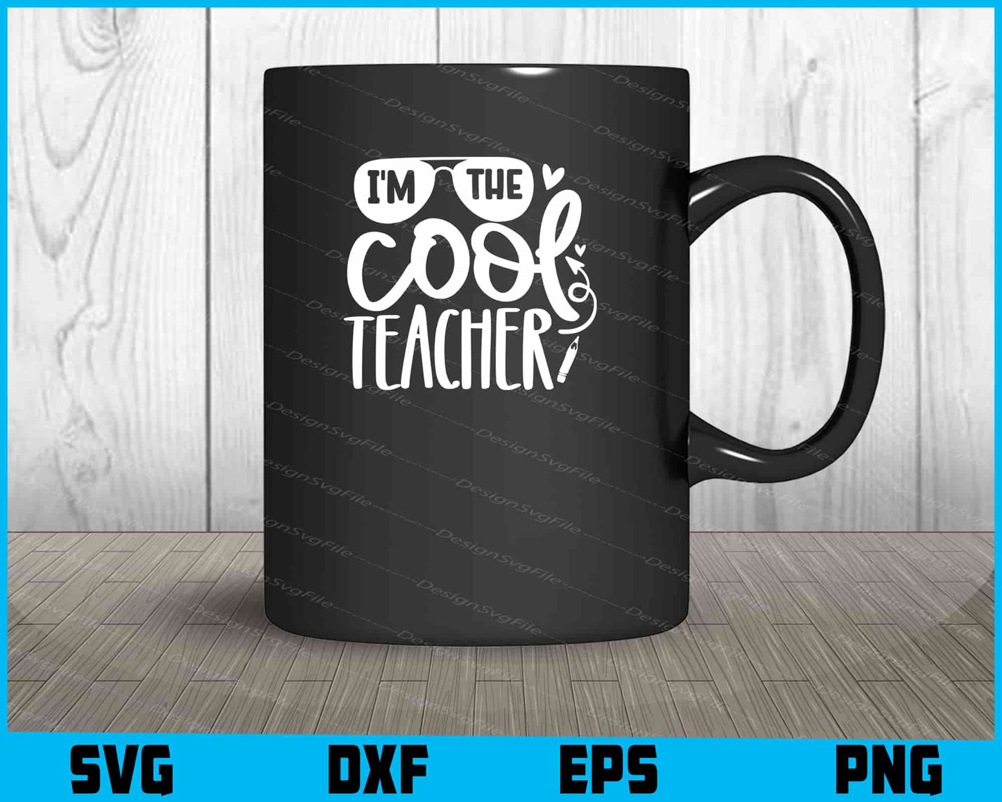 I’m The Cool Teacher Svg Png Dxf Digital Cutting File  - Premium Cutting Files in SVG, PNG & EPS Formats - Premium SVG Cutting Files for Crafts