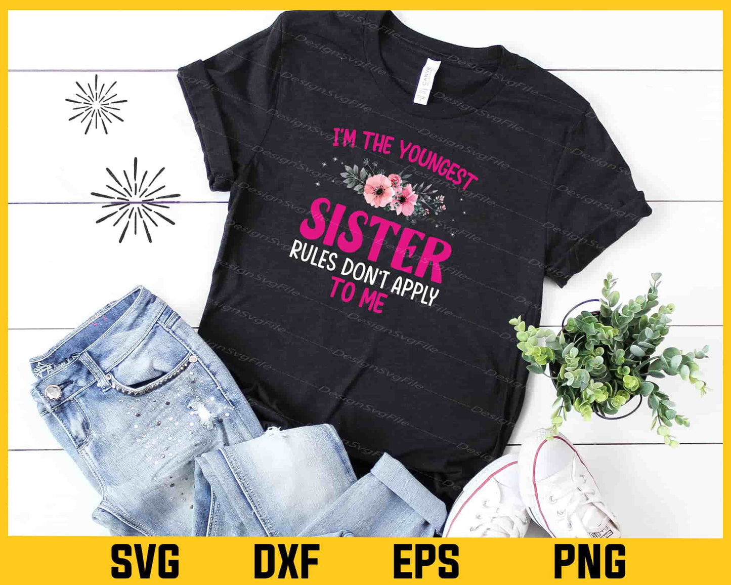 I’m The Youngest Sister Rules Don’t Apply Svg Cutting Printable File  - Premium Cutting Files in SVG, PNG & EPS Formats - Premium SVG Cutting Files for Crafts