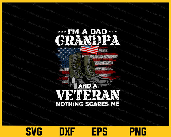 I’m A Dad, Grandpa And A Veteran - Nothing svg