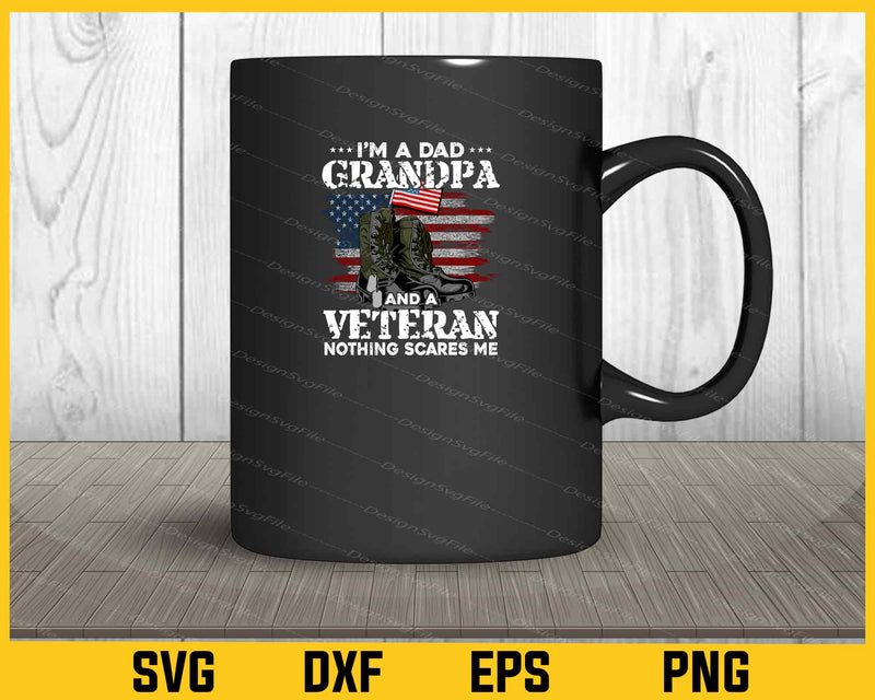 I’m A Dad, Grandpa And A Veteran - Nothing mug