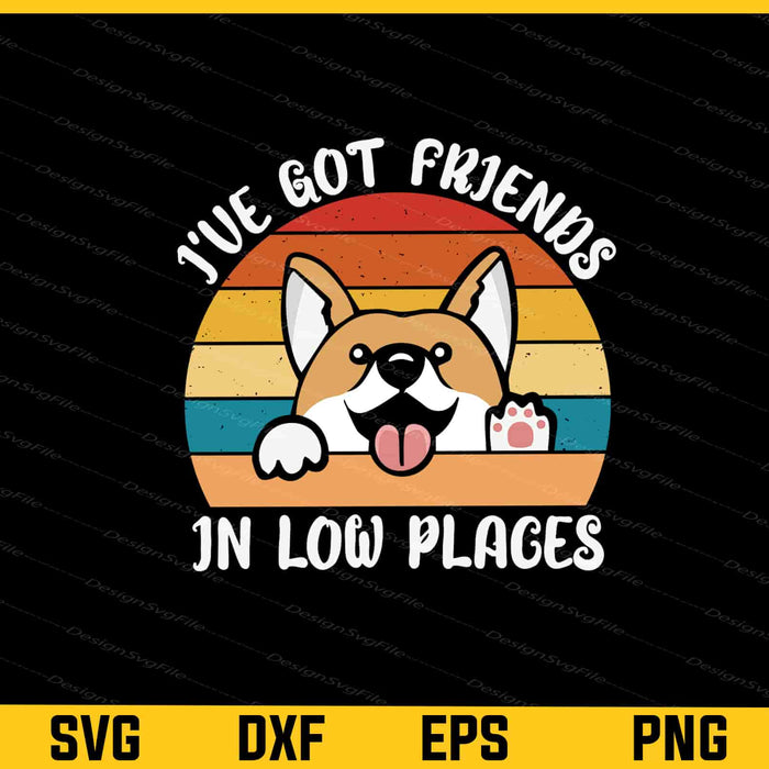 I've Got Friends In Low Places Svg Cutting Printable File  - Premium Cutting Files in SVG, PNG & EPS Formats - Premium SVG Cutting Files for Crafts