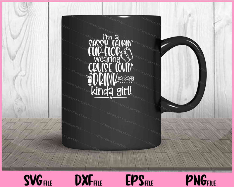 I am a Sassy Talking flip-flop Cruise Lovin mug