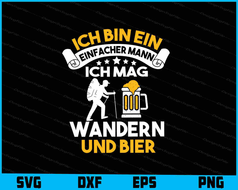 Ich Bin Ein Einfacher Mann Ich Mag Wandern Und Bier