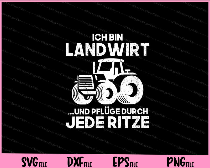 Ich Bin Landwirt Und Pflüge Durch Jede Ritze Svg Cutting Printable Files  - Premium Cutting Files in SVG, PNG & EPS Formats - Premium SVG Cutting Files for Crafts