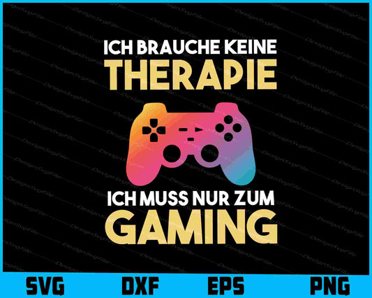 Ich Brauche Keine Therapie Gaming