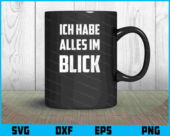 Ich Habe Alles Im Blick svg