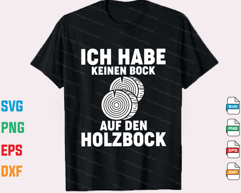 Ich Habe Keinen Bock Auf Den Holzbock t shirt