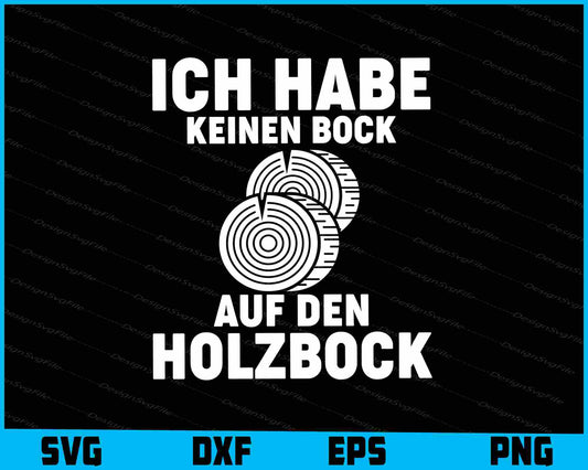 Ich Habe Keinen Bock Auf Den Holzbock