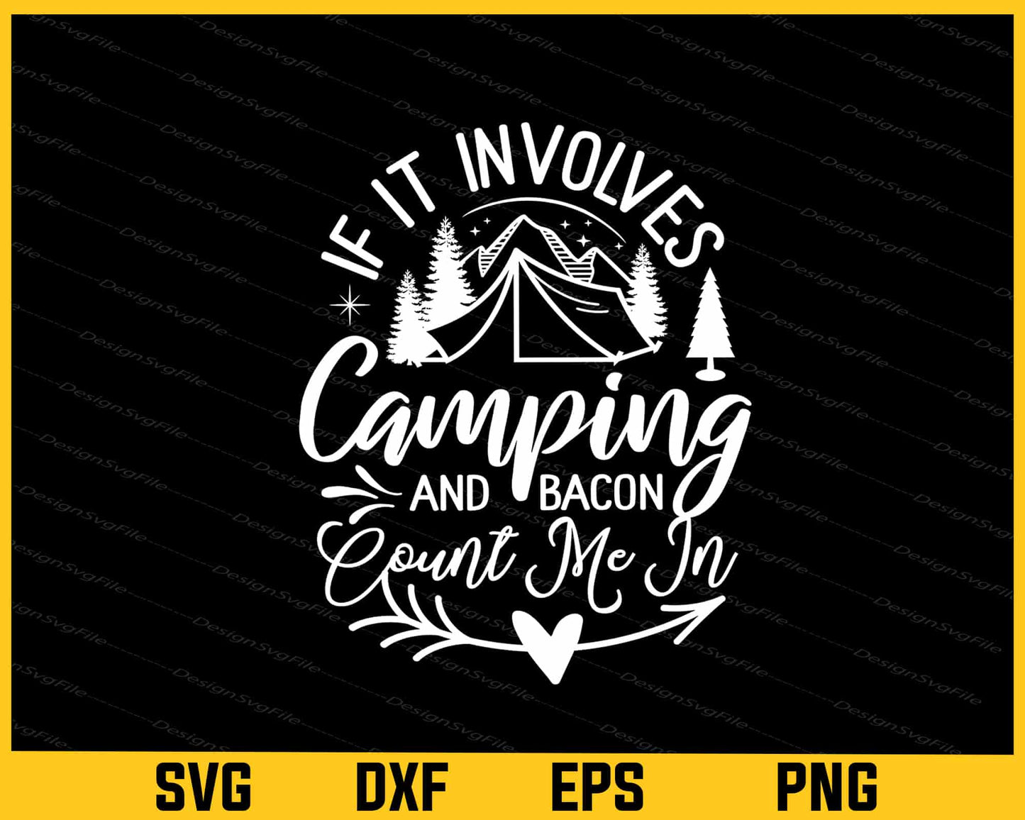 If It Involves Camping Or Bacon, Count Me In Svg Cutting Printable File  - Premium Cutting Files in SVG, PNG & EPS Formats - Premium SVG Cutting Files for Crafts