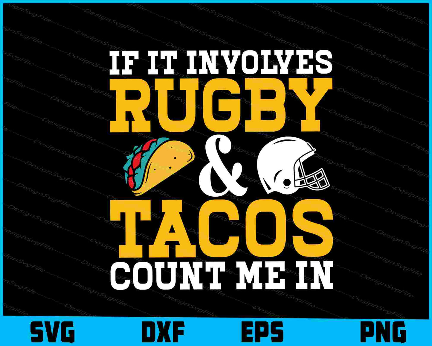 If It Involves Rugby & Tacos Count Me It