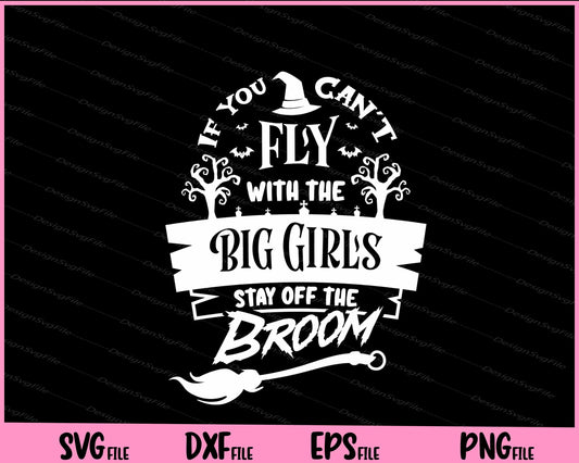 If You Cant Fly With The Big Girl’s Broom Svg Cutting Printable Files  - Premium Cutting Files in SVG, PNG & EPS Formats - Premium SVG Cutting Files for Crafts