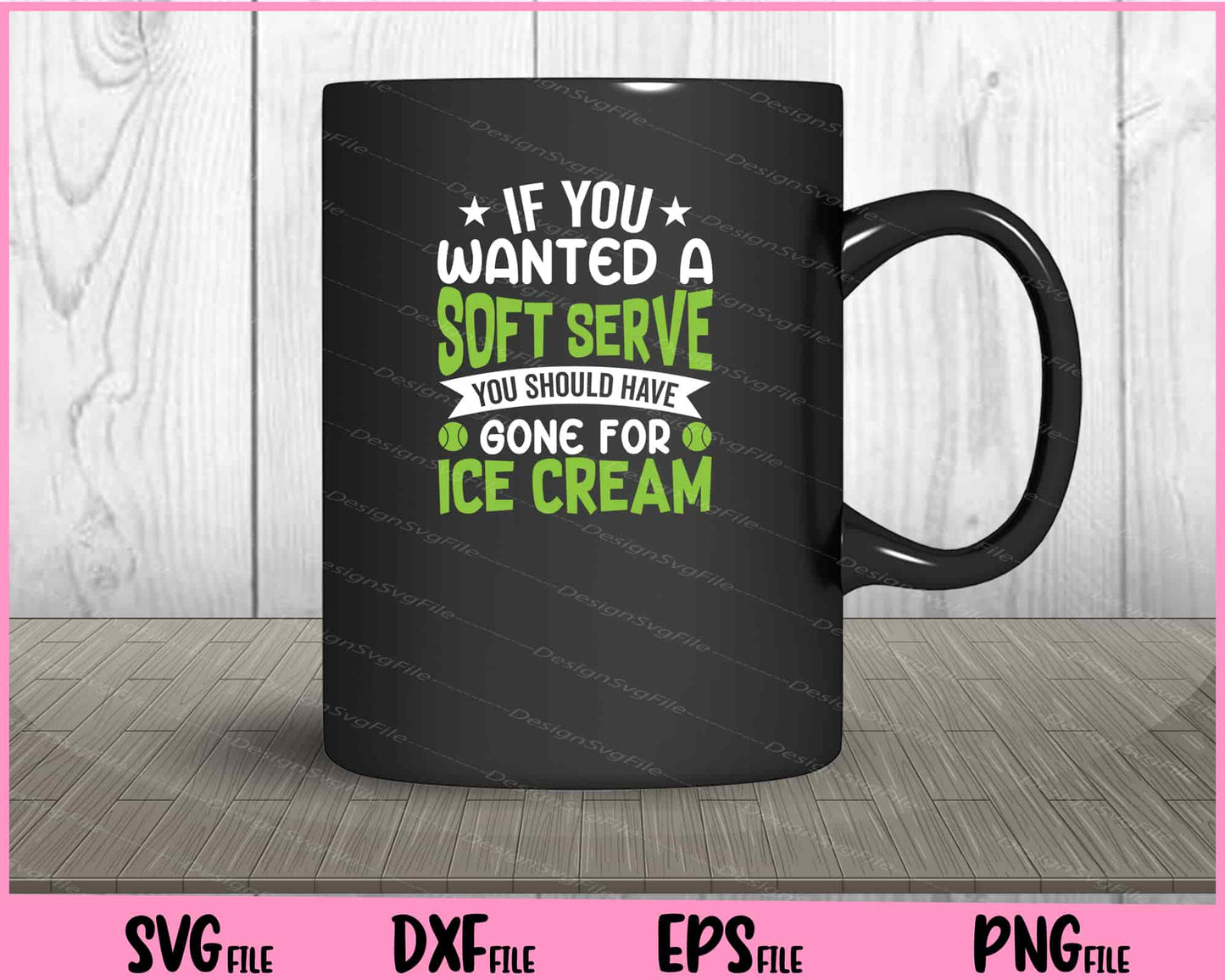 If You Wanted A Soft Serve You Should Have Svg Cutting Printable Files  - Premium Cutting Files in SVG, PNG & EPS Formats - Premium SVG Cutting Files for Crafts