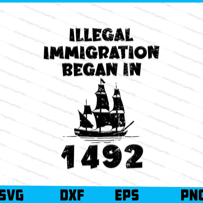 Illegal Immigration Began in 1492 SVG