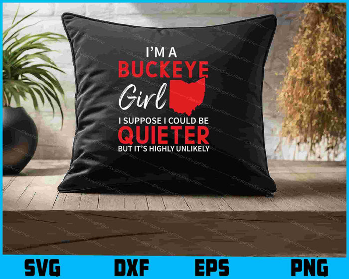 Im A Buckeye Girl Shirt Ohio State SVG