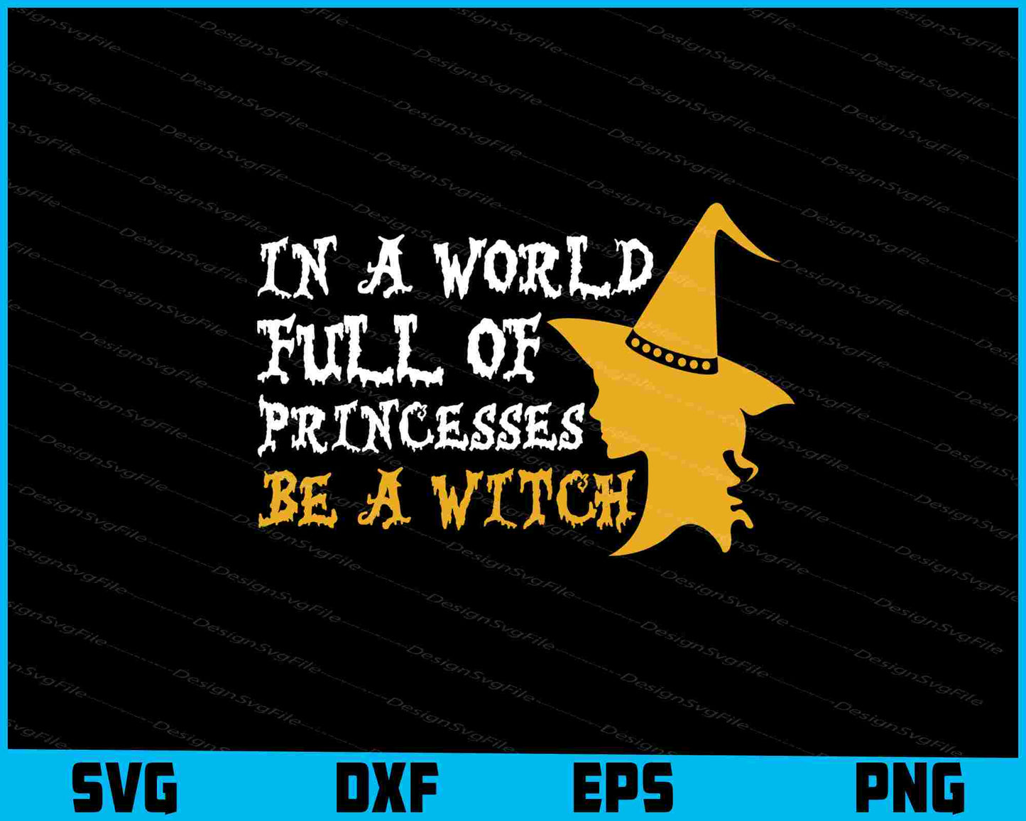 In A World Full Of Princesses Halloween Svg Dxf Png For Silhouette, Cut File  - Premium Cutting Files in SVG, PNG & EPS Formats - Premium SVG Cutting Files for Crafts