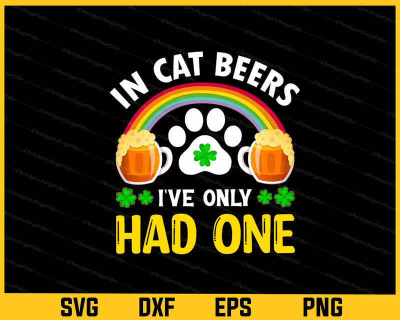 In Cat Beers I've Only Had One svg
