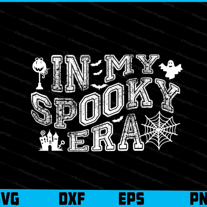 In My Spooky Era Halloween SVG PNG Cutting File