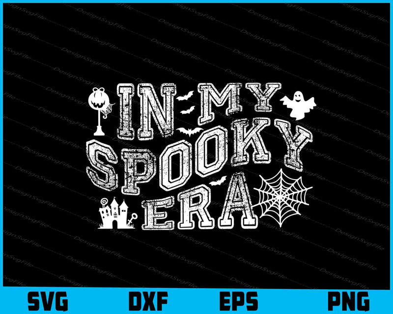 In My Spooky Era Halloween SVG PNG Cutting File
