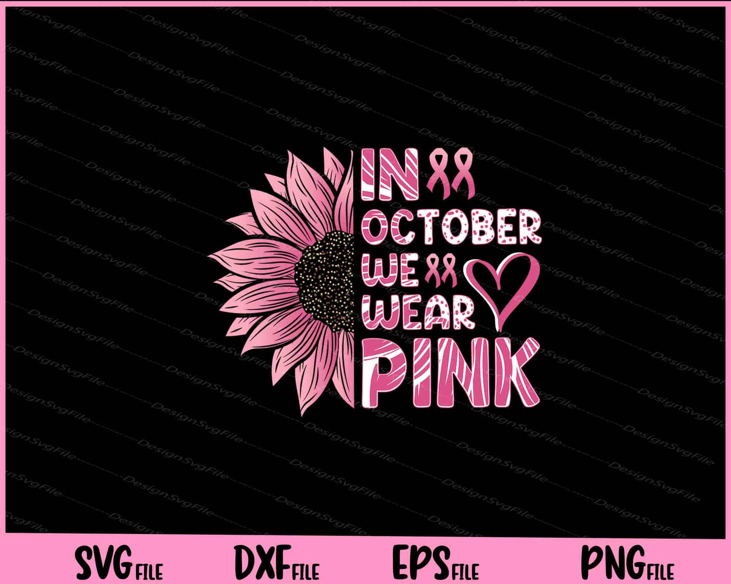 In October We Wear Pink Breast Cancer Svg Cutting Printable Files  - Premium Cutting Files in SVG, PNG & EPS Formats - Premium SVG Cutting Files for Crafts