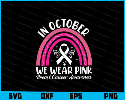 In October We Wear Pink Breast cancer Awareness Svg Cutting Printable File  - Premium Cutting Files in SVG, PNG & EPS Formats - Premium SVG Cutting Files for Crafts