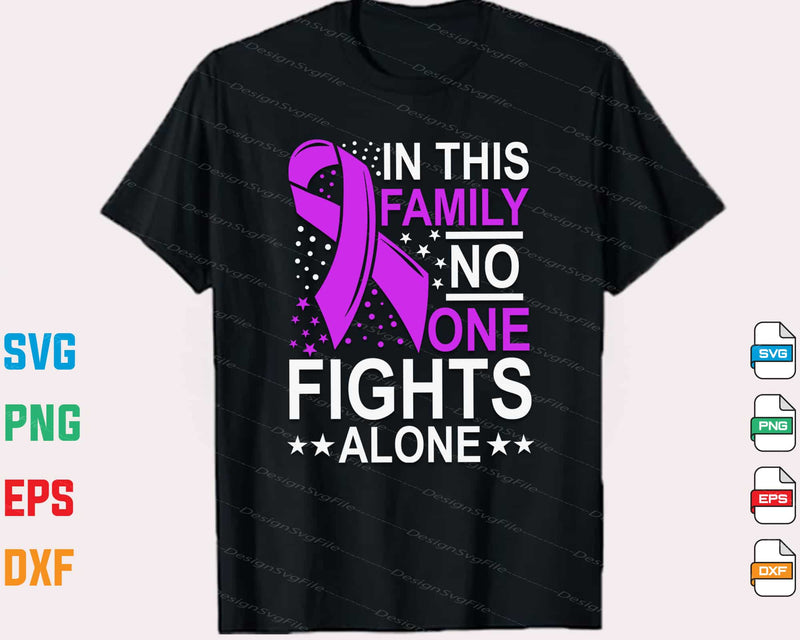 In This Family No One Fights Alone Awareness Svg Cutting Printable File