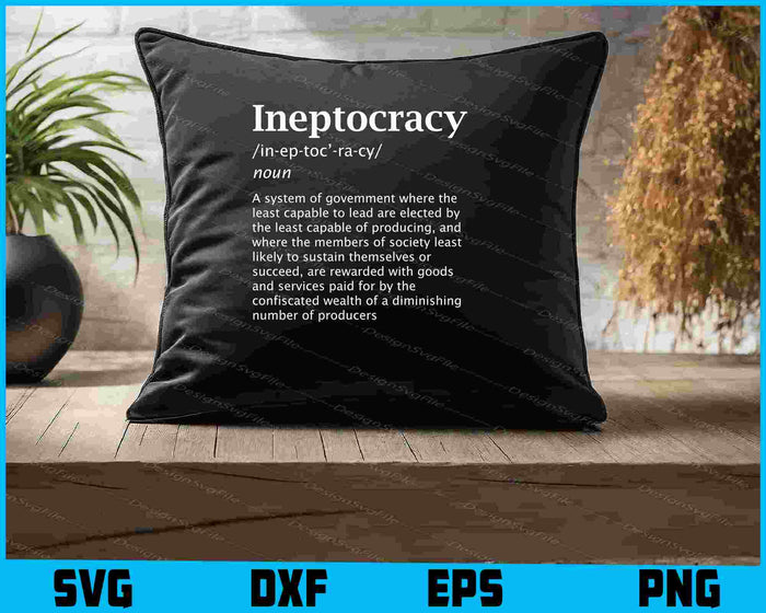 Ineptocracy Definition Shirt Funny Political Quote SVG