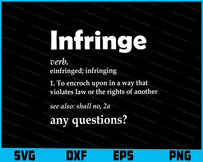 Infringe Definition 2nd Amendment Shirt Constitution Pro Gun SVG