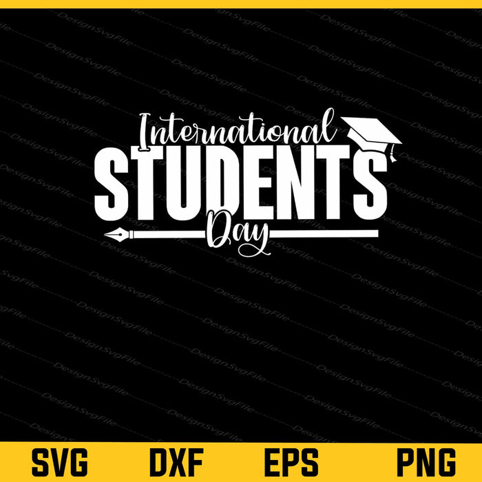 International Students Day Svg Cutting Printable File  - Premium Cutting Files in SVG, PNG & EPS Formats - Premium SVG Cutting Files for Crafts
