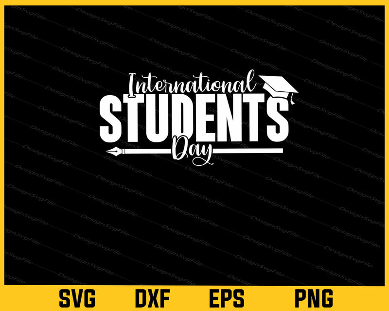 International Students Day Svg Cutting Printable File  - Premium Cutting Files in SVG, PNG & EPS Formats - Premium SVG Cutting Files for Crafts