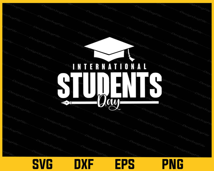 International Students Day Svg Cutting Printable File  - Premium Cutting Files in SVG, PNG & EPS Formats - Premium SVG Cutting Files for Crafts