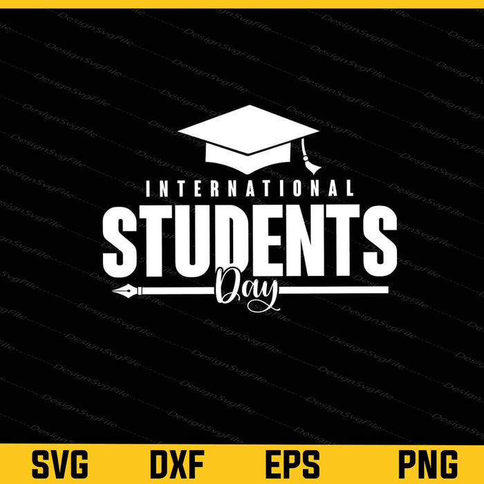 International Students Day Svg Cutting Printable File  - Premium Cutting Files in SVG, PNG & EPS Formats - Premium SVG Cutting Files for Crafts