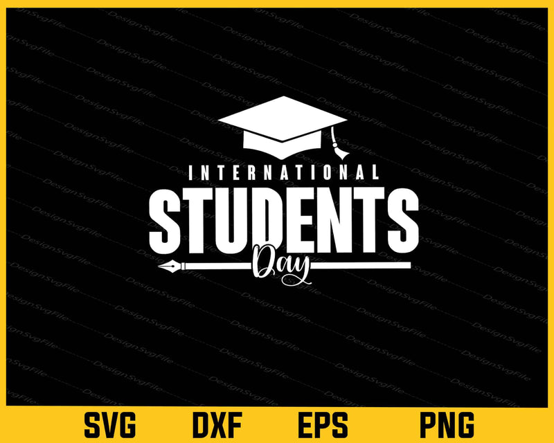 International Students Day Svg Cutting Printable File  - Premium Cutting Files in SVG, PNG & EPS Formats - Premium SVG Cutting Files for Crafts