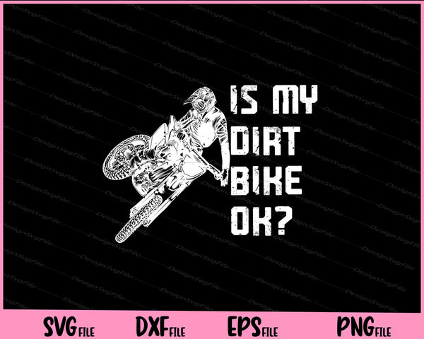 Is My Dirt Bike Ok? svg