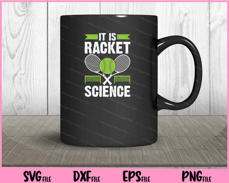 It Is Racket Science mug