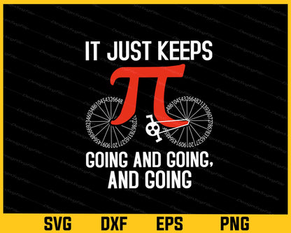 It Just Keeps Pi Bicycle Going And Going Svg Cutting Printable File  - Premium Cutting Files in SVG, PNG & EPS Formats - Premium SVG Cutting Files for Crafts