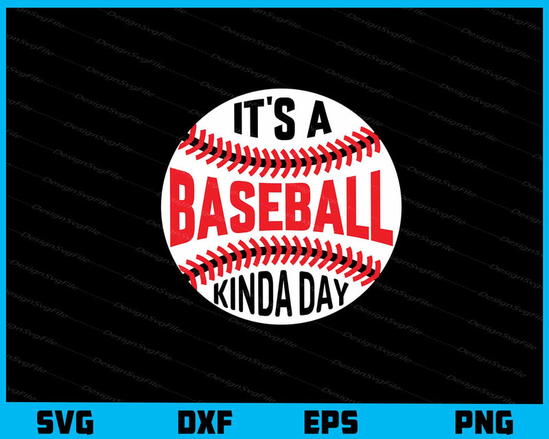 It’s A Baseball Kinda Day svg
