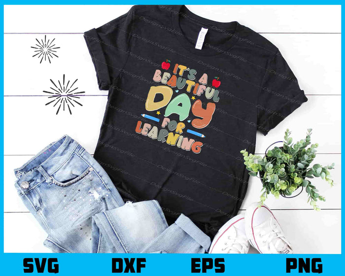 It’s A Beautiful Day For Learning Svg Cutting Printable Files  - Premium Cutting Files in SVG, PNG & EPS Formats - Premium SVG Cutting Files for Crafts