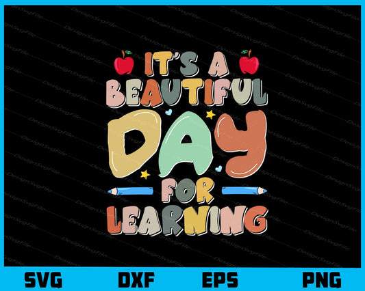 It’s A Beautiful Day For Learning Svg Cutting Printable Files  - Premium Cutting Files in SVG, PNG & EPS Formats - Premium SVG Cutting Files for Crafts