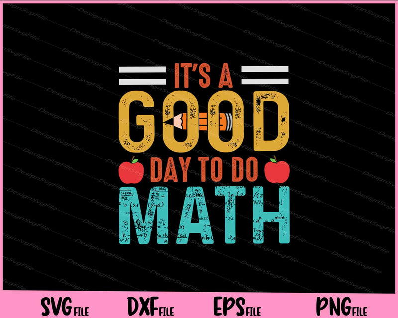 It’s A Good Day To Do Math svg