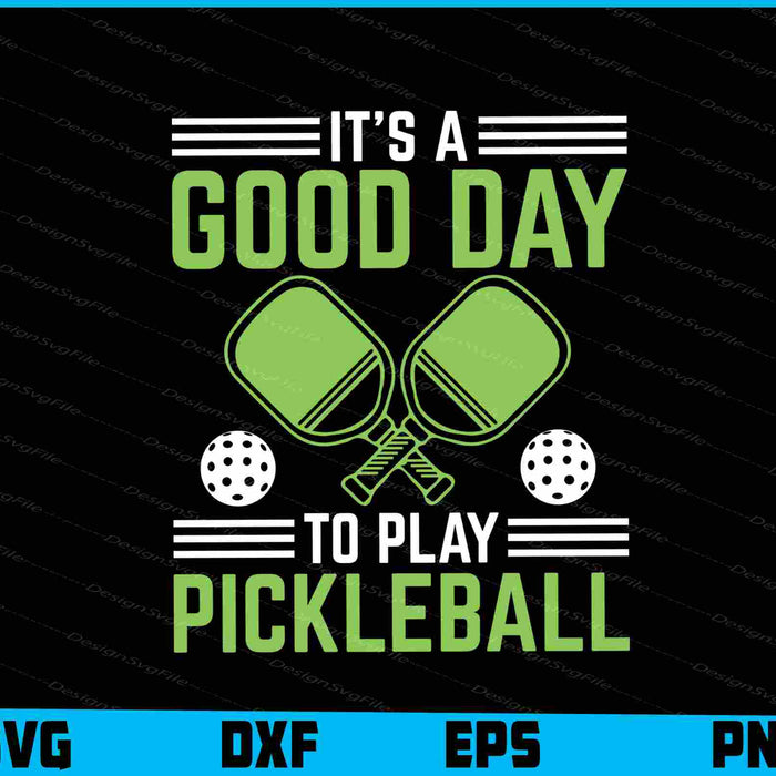 It’s A Good Day To Play Pickleball Vintage