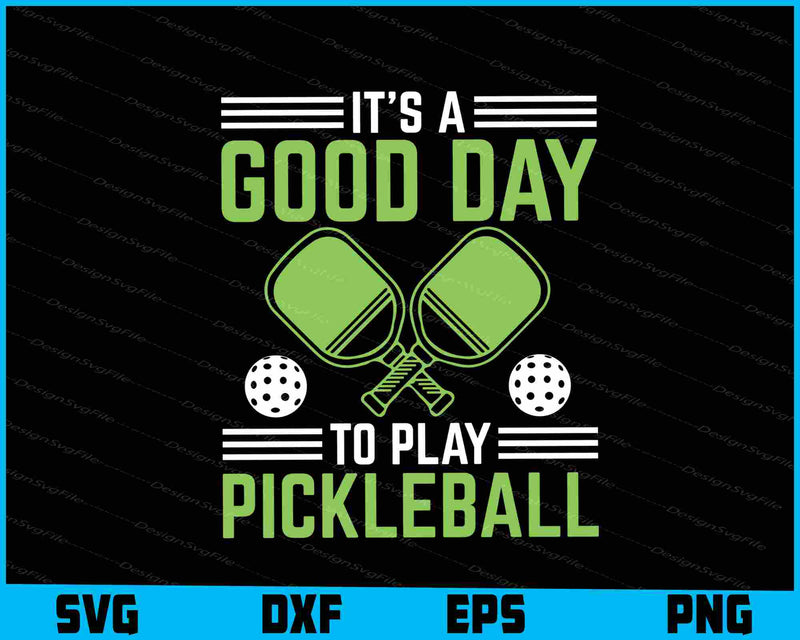 It’s A Good Day To Play Pickleball Vintage